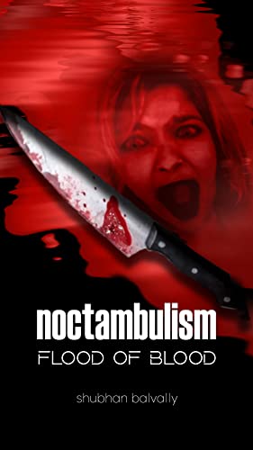 Noctambulism: Flood of Blood