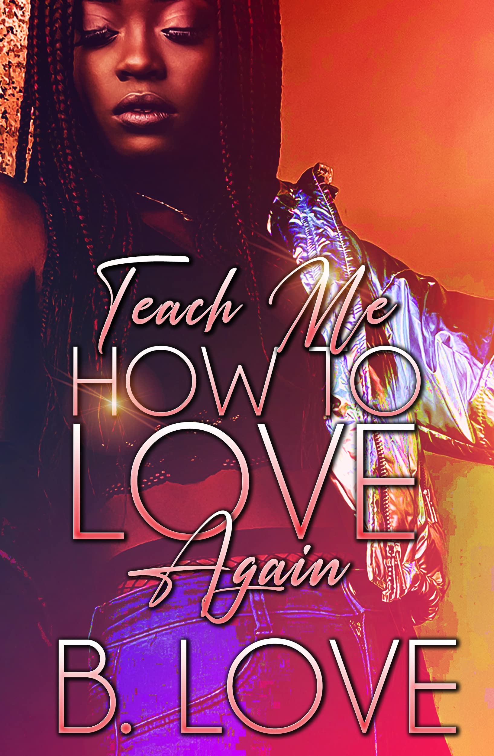 Teach Me how to Love Again book cover