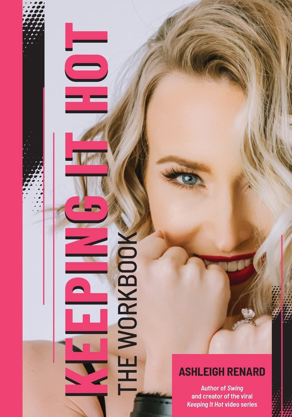 Keeping it Hot: The Workbook by Ashleigh Renard | Goodreads