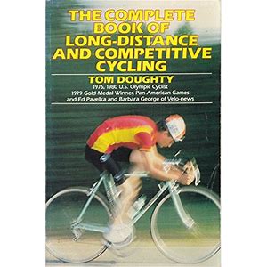 The Complete Book of Long-Distance and Competitive Cycling