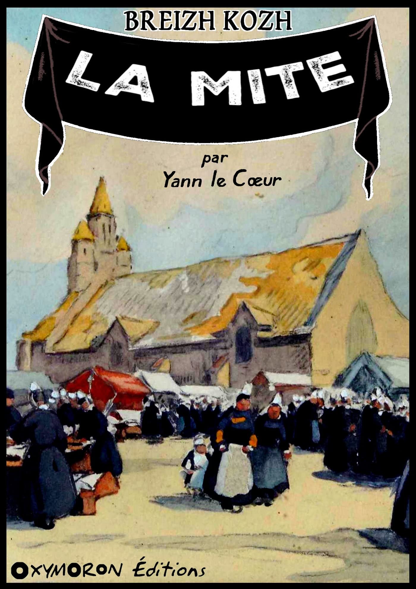 La Mite (French Edition) by Yann le Cœur Goodreads