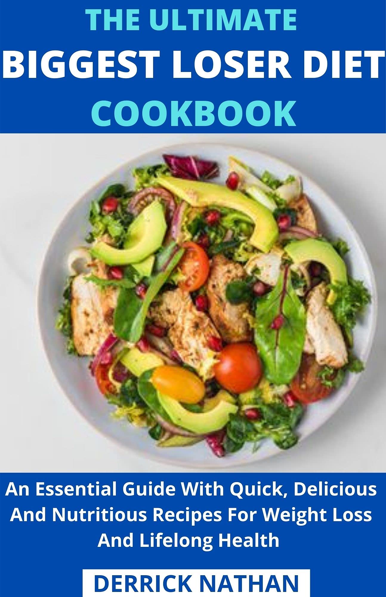 THE ULTIMATE BIGGEST LOSER DIET COOKBOOK An Essential Guide With Quick