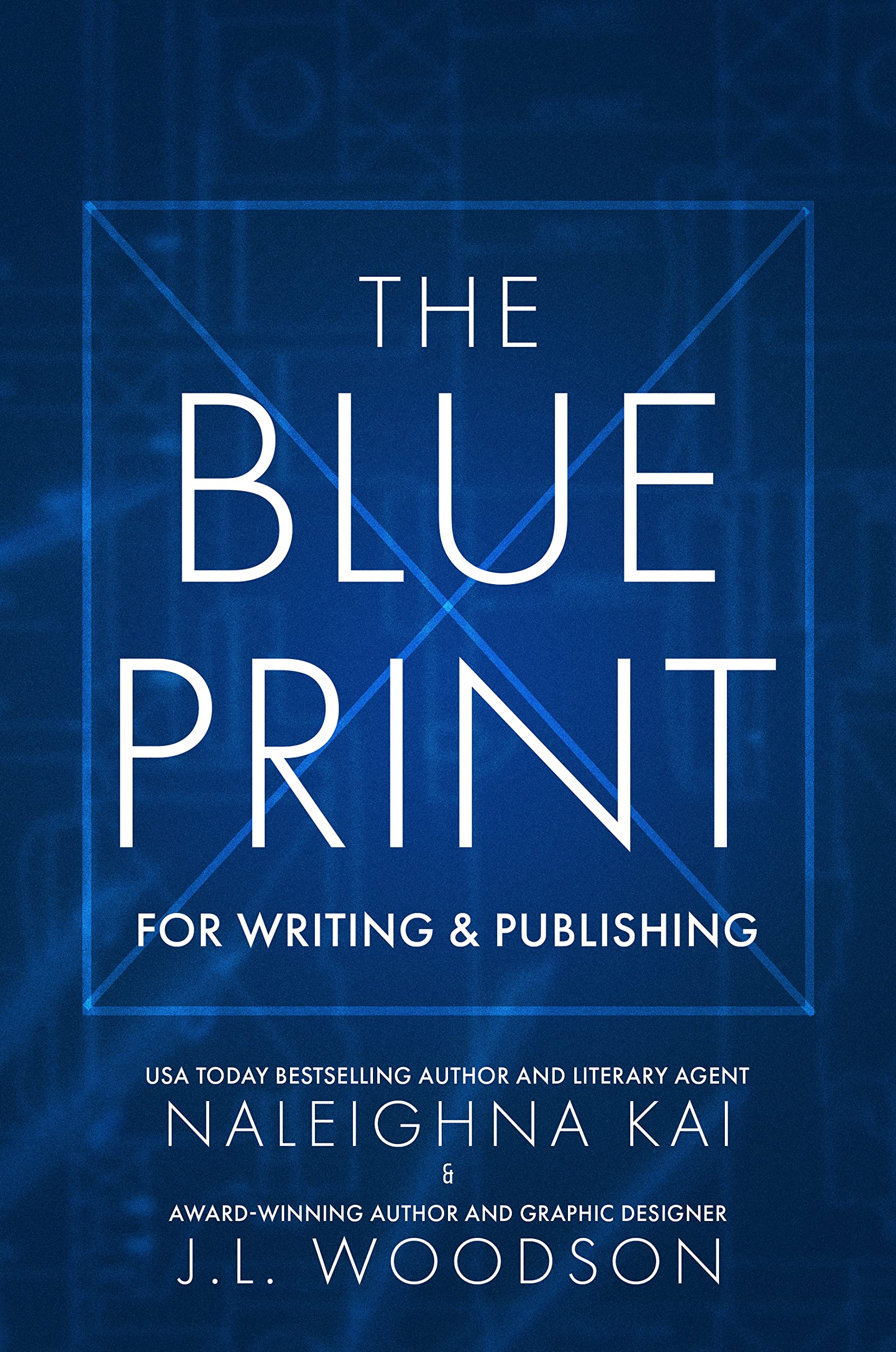 The Blueprint for Writing & Publishing by Naleighna Kai | Goodreads