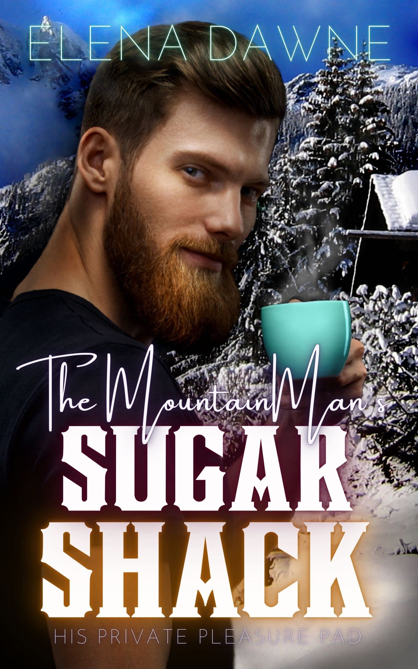 The Mountain Man's Sugar Shack