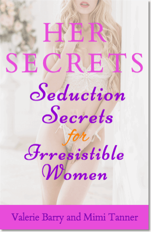 Her Secrets: Seduction Secrets For Irresistible Women