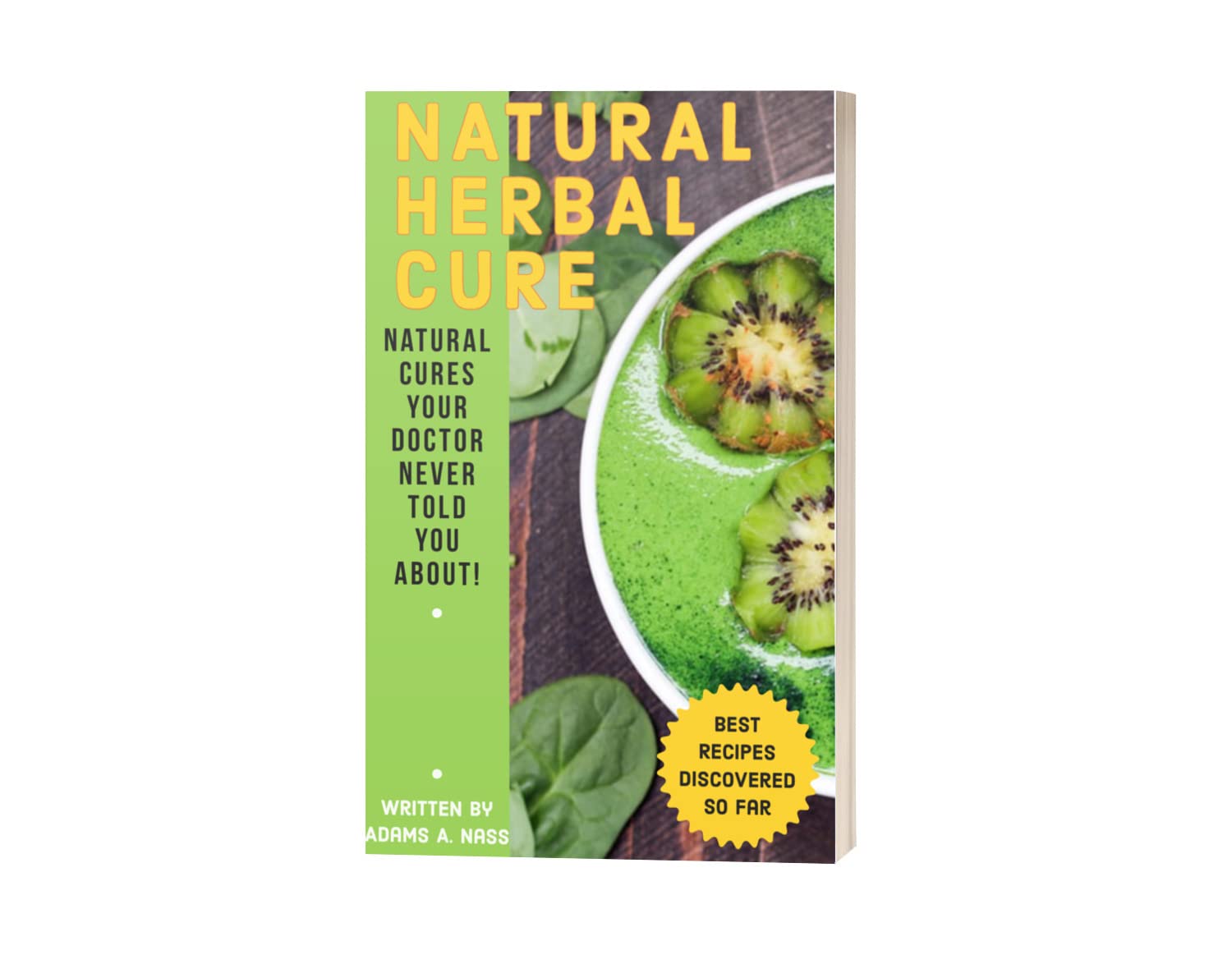 Natural Herbal Cure Natural cure your doctor never told you about! by