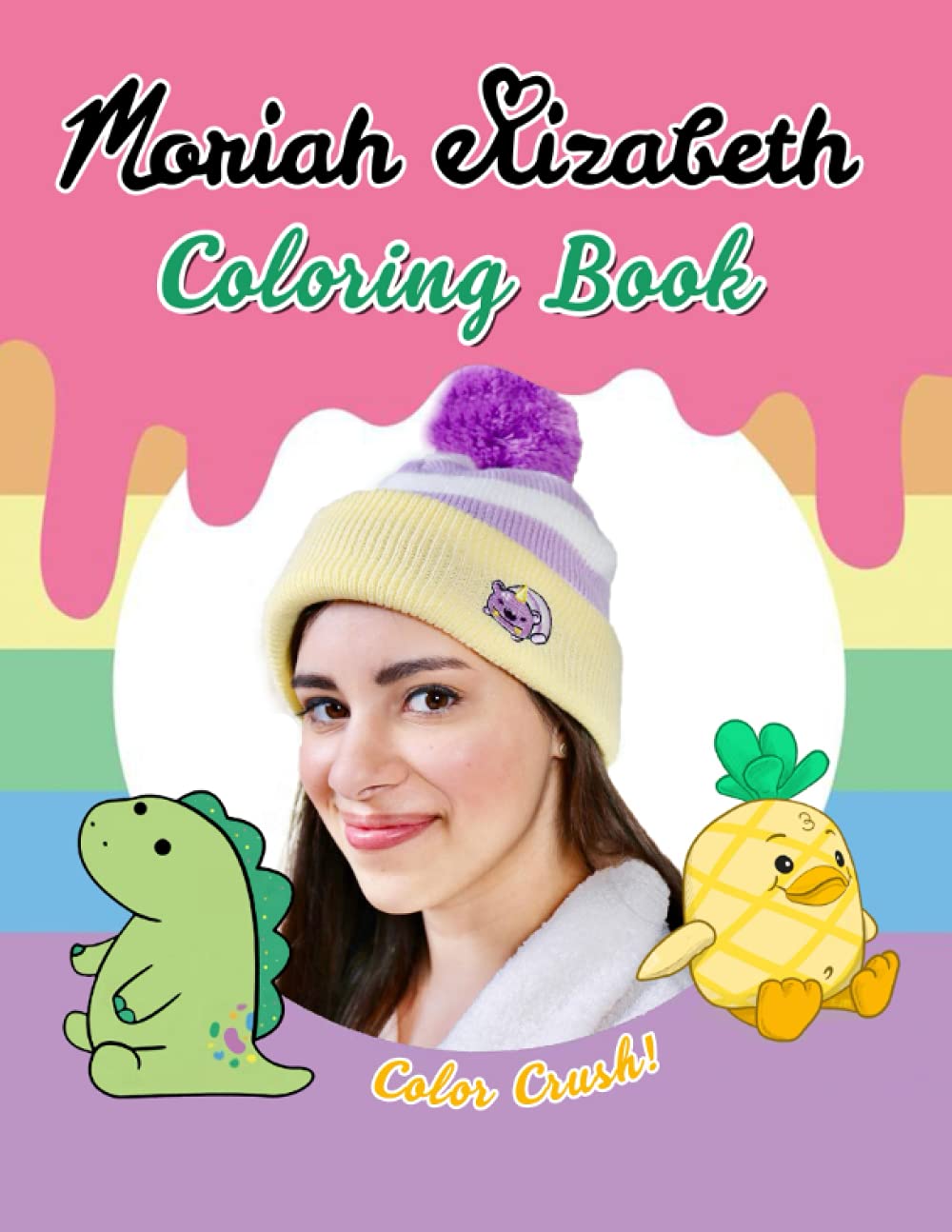 Color Crush! Moriah Elizabeth Coloring Book Awesome Gift For All