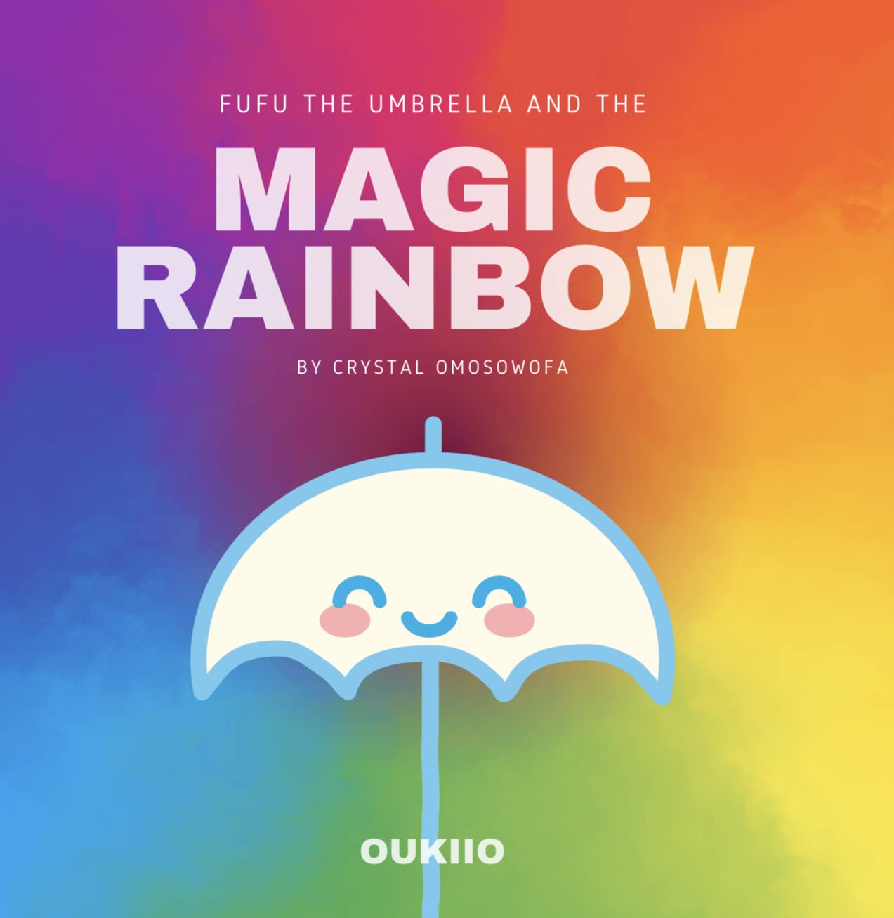 FuFu the Umbrella and the Magic Rainbow by Crystal Omosowofa Goodreads