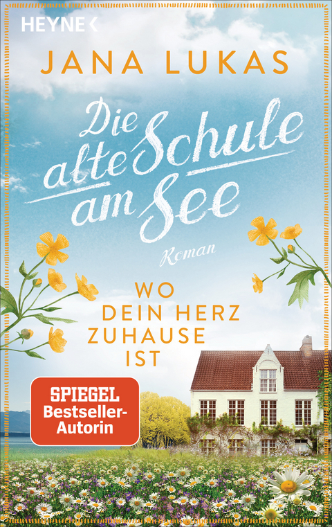 Die alte Schule am See - Wo dein Herz zuhause ist