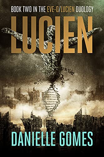 Lucien: Book two in the EVE-0/Lucien Duology