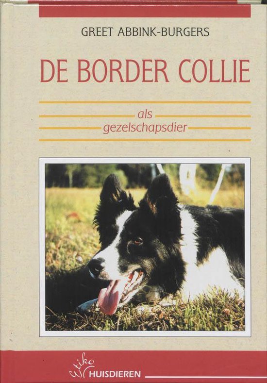 De border collie als gezelschapsdier by Greet AbbinkBurgers Goodreads