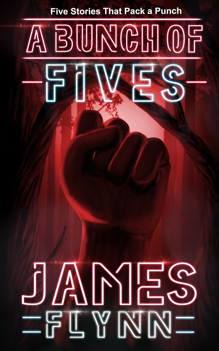 A Bunch of Fives—Five Stories That Pack a Punch