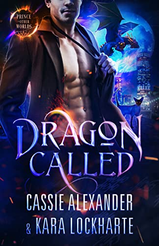 Dragon Called (Prince of the Other Worlds, #1)