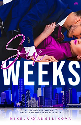 Six weeks