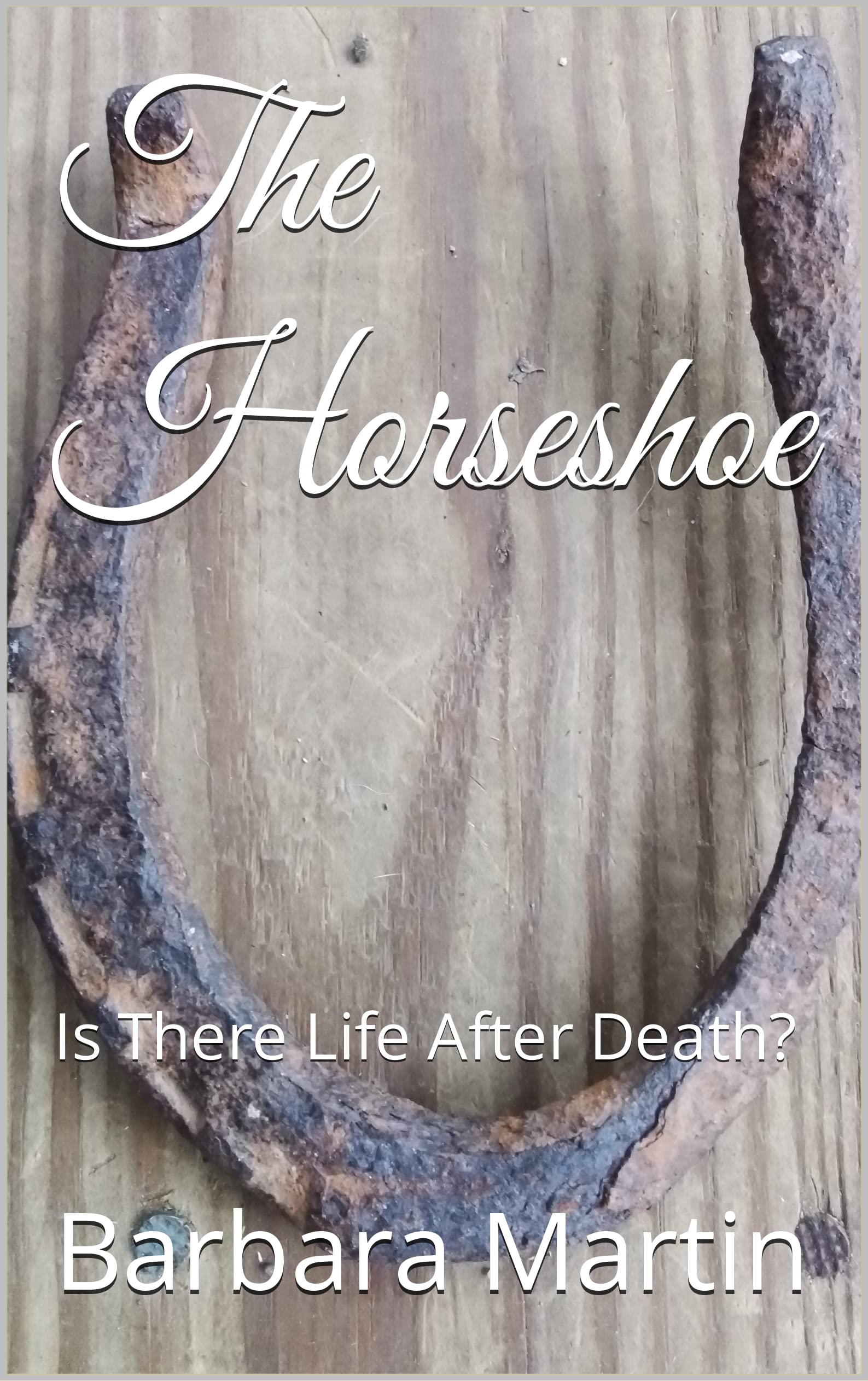 The Horseshoe: Is There Life After Death?