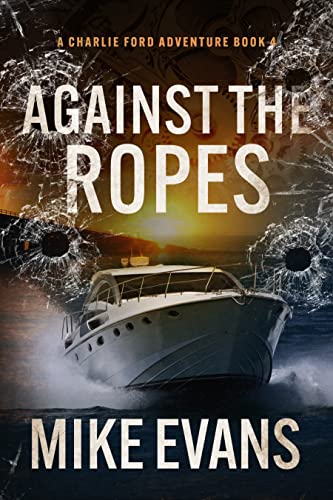 Against The Ropes by Mike Evans | Goodreads