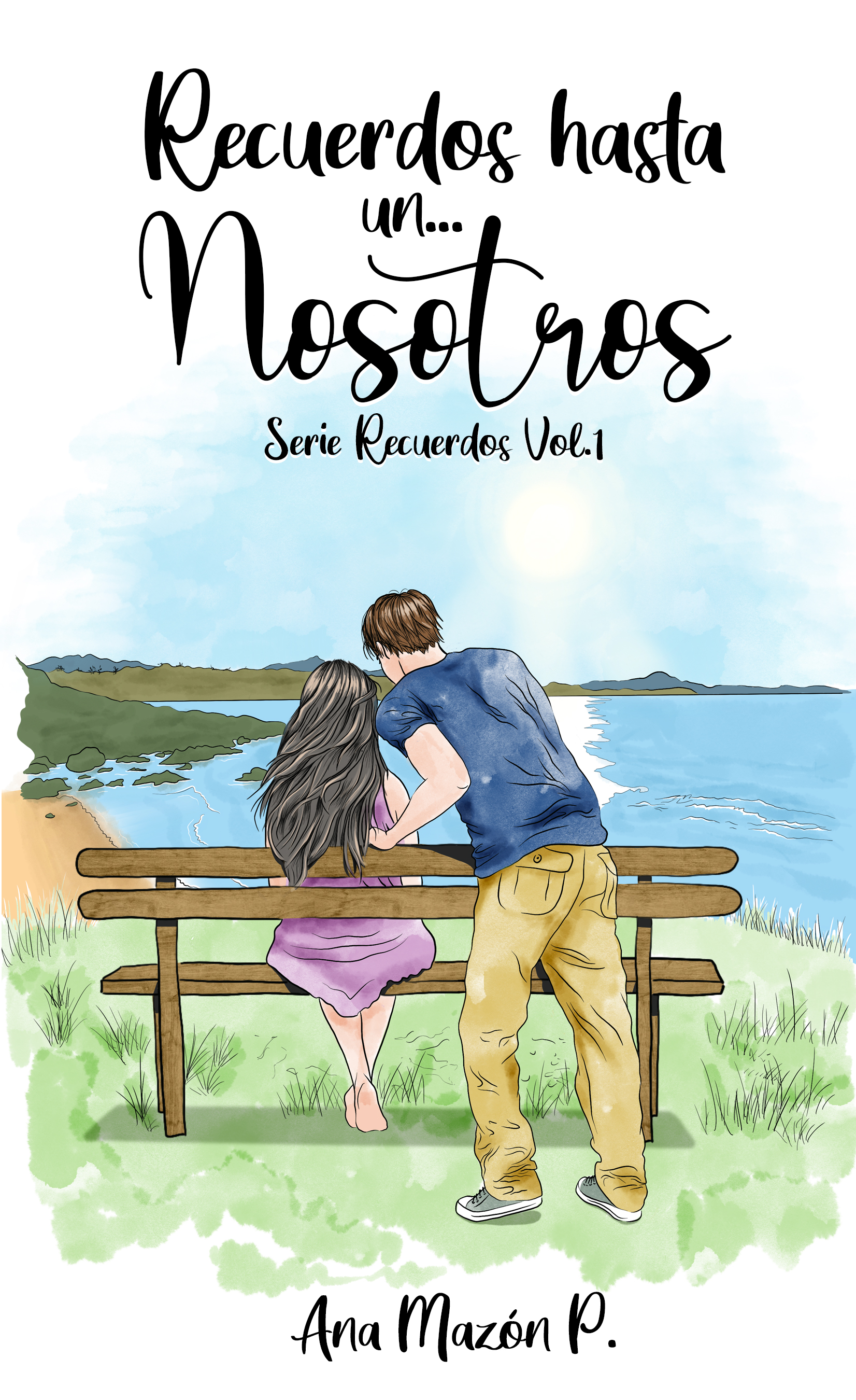 RECUERDOS HASTA UN...NOSOTROS by ANA MAZÓN P. | Goodreads