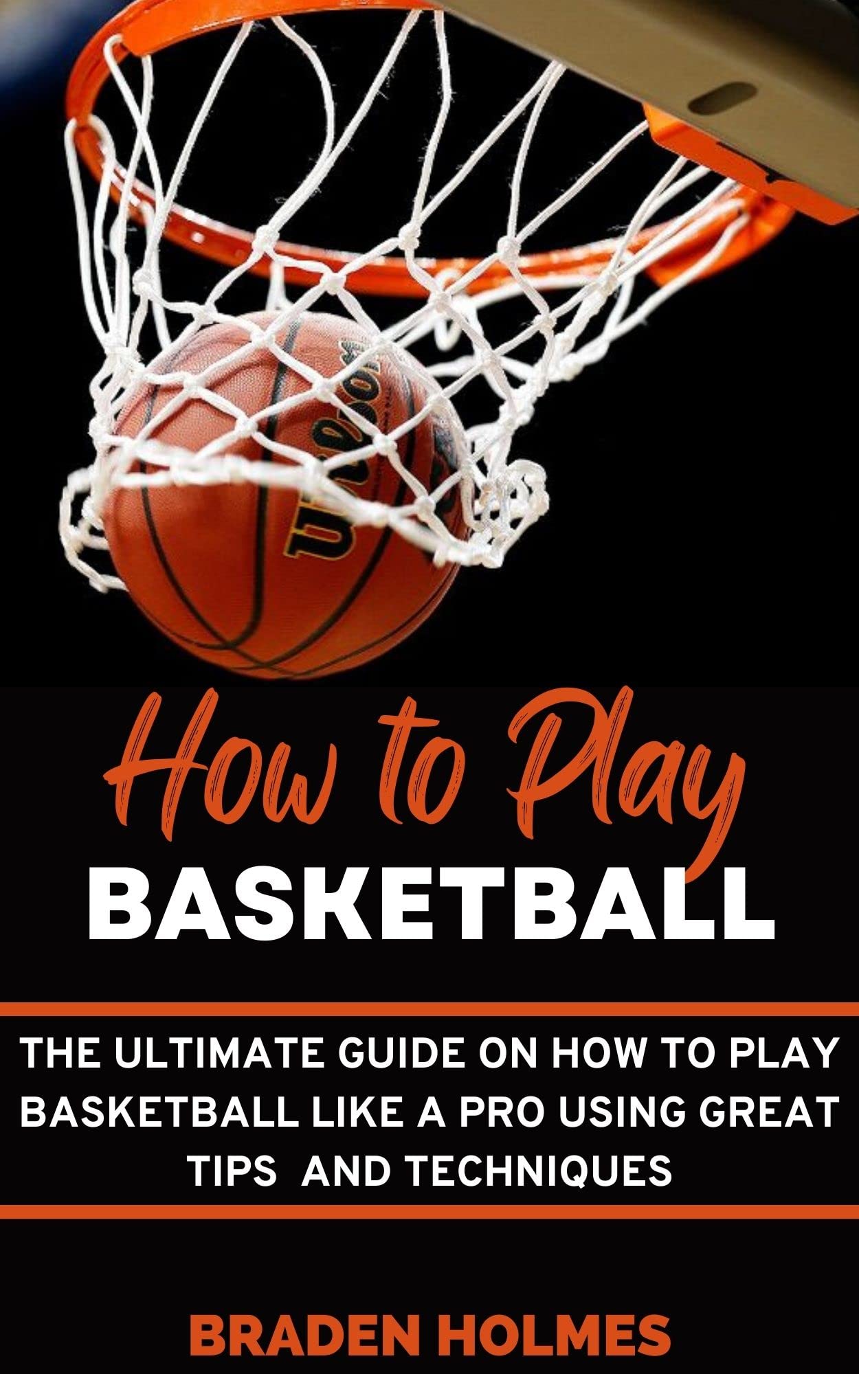 how-to-play-basketball-the-ultimate-guide-on-how-to-play-basketball