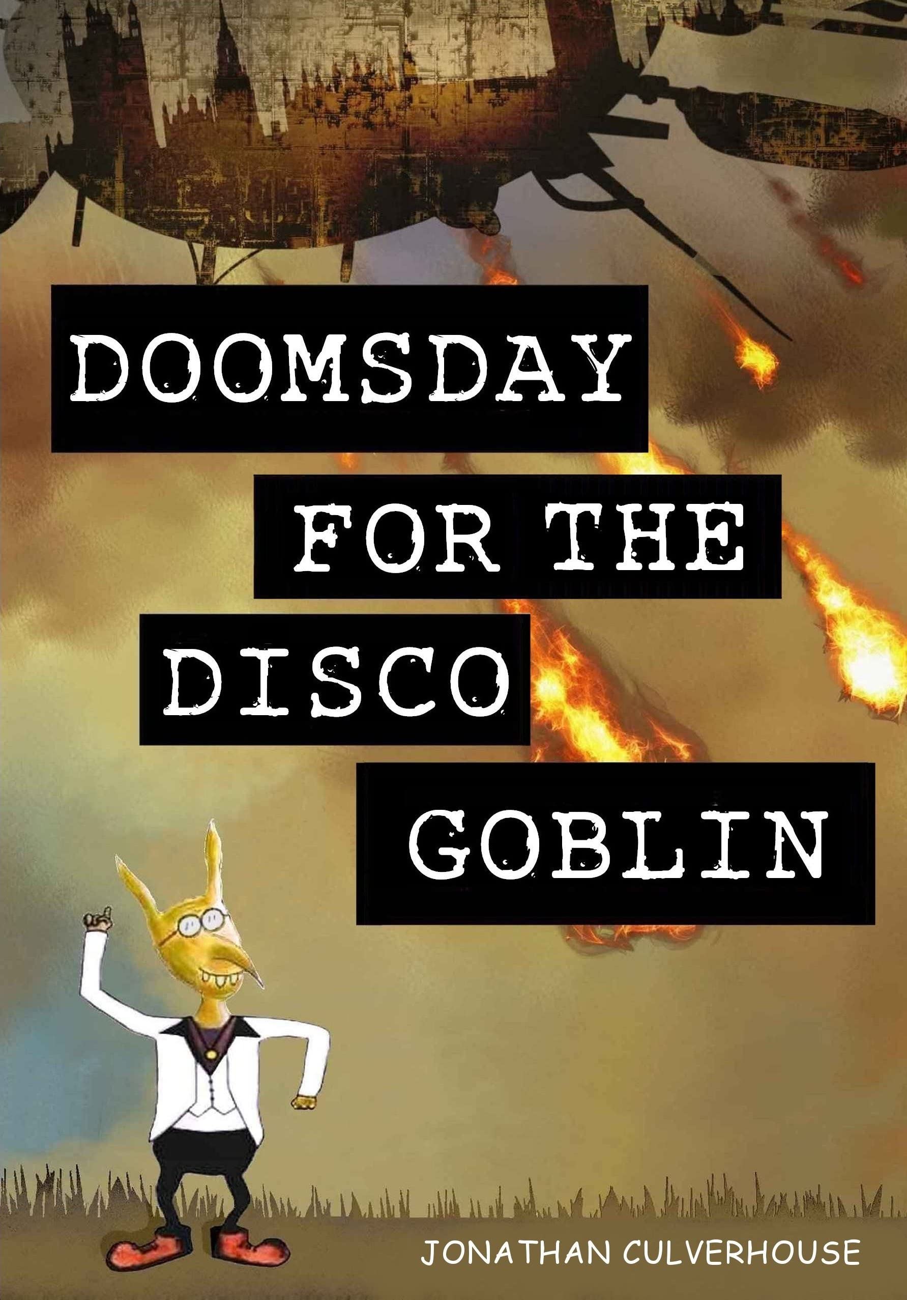 Doomsday for the Disco Goblin: A fun-packed fantasy for children and young-at-heart adults – Book 1