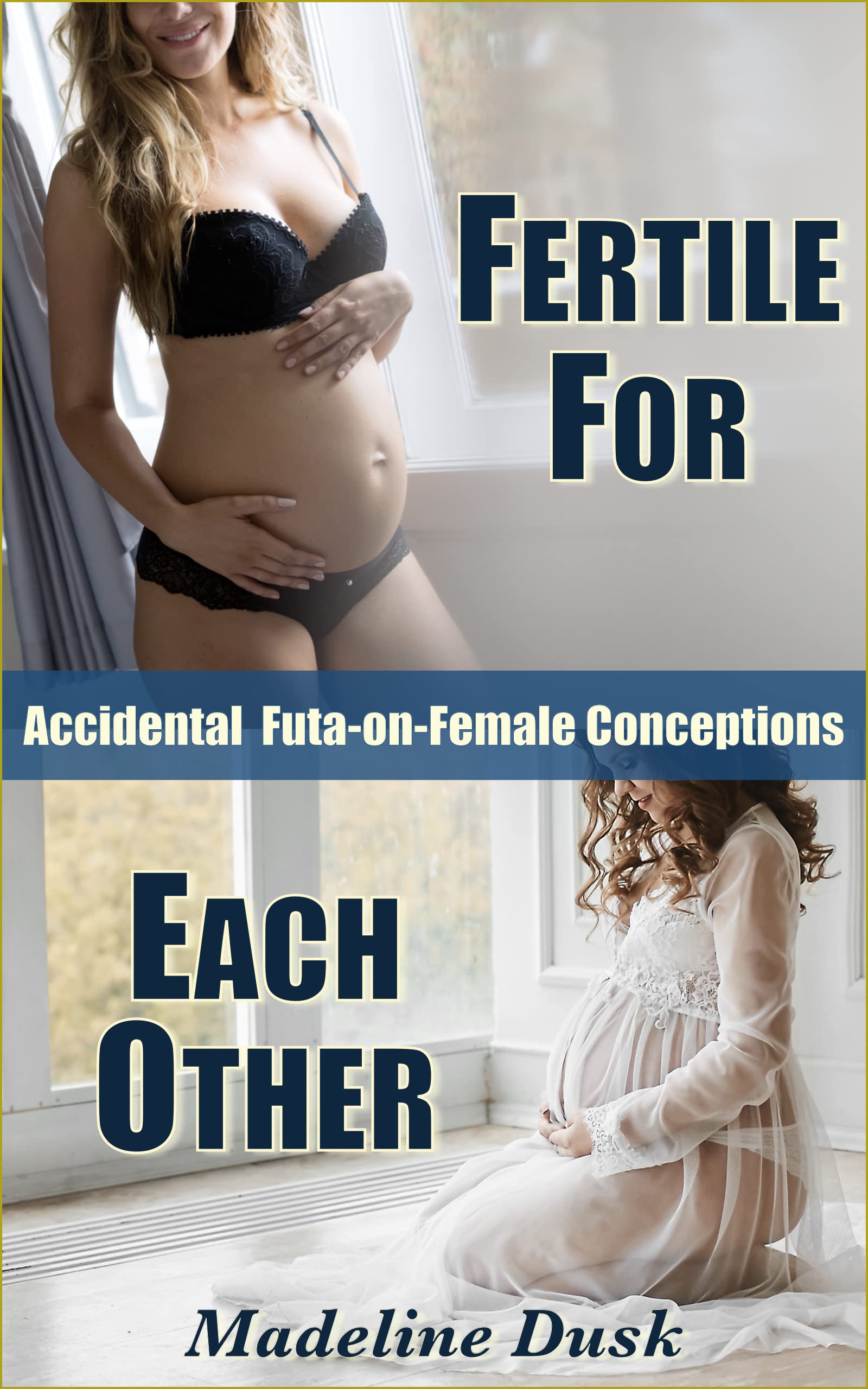 Fertile For Each Other: Accidental Futa-on-Female Conceptions