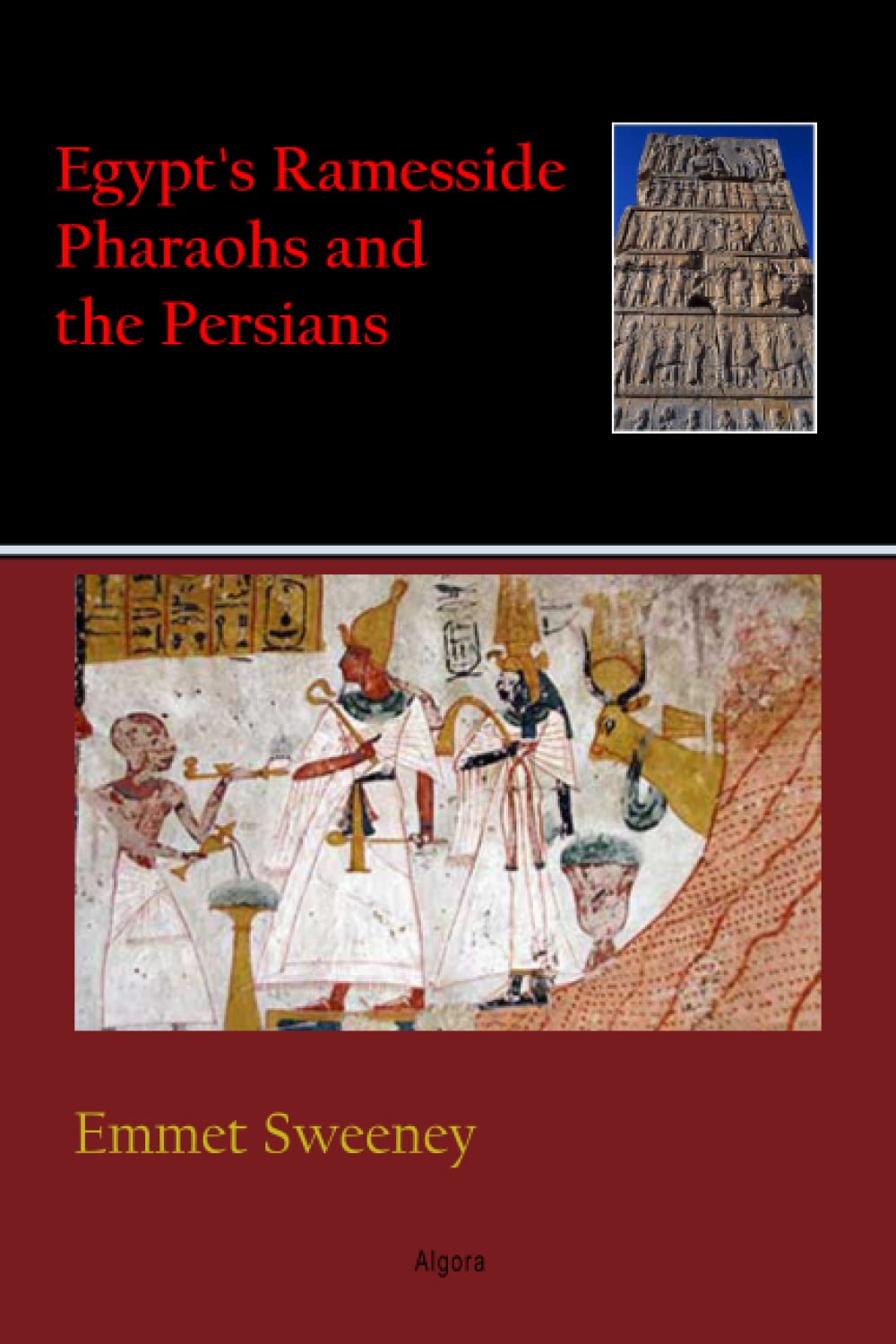 Egypt's Ramesside Pharaohs and the Persians (Vol. 4, Ages in Alignment