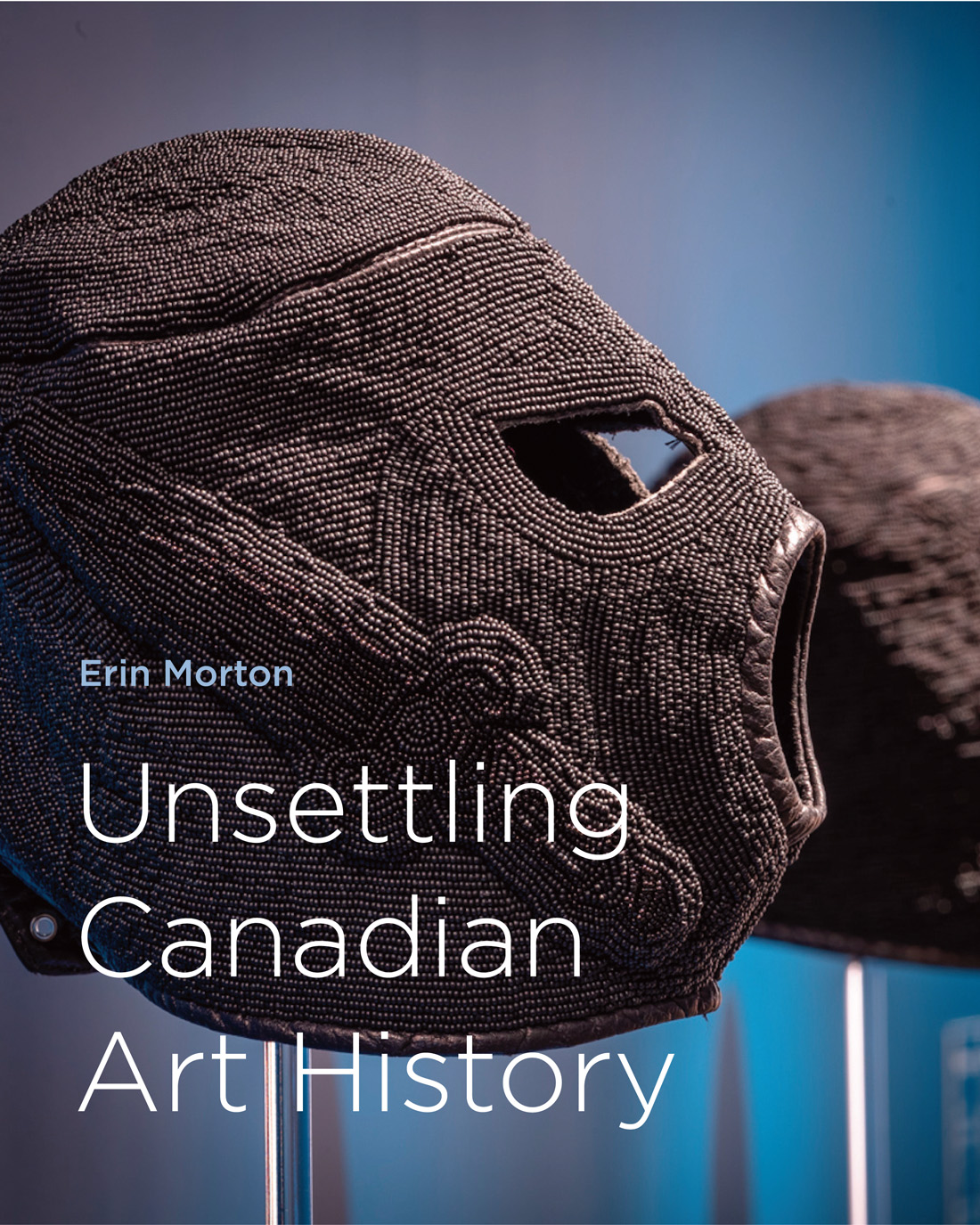 Unsettling Canadian Art History (Volume 38) by Erin Morton Goodreads