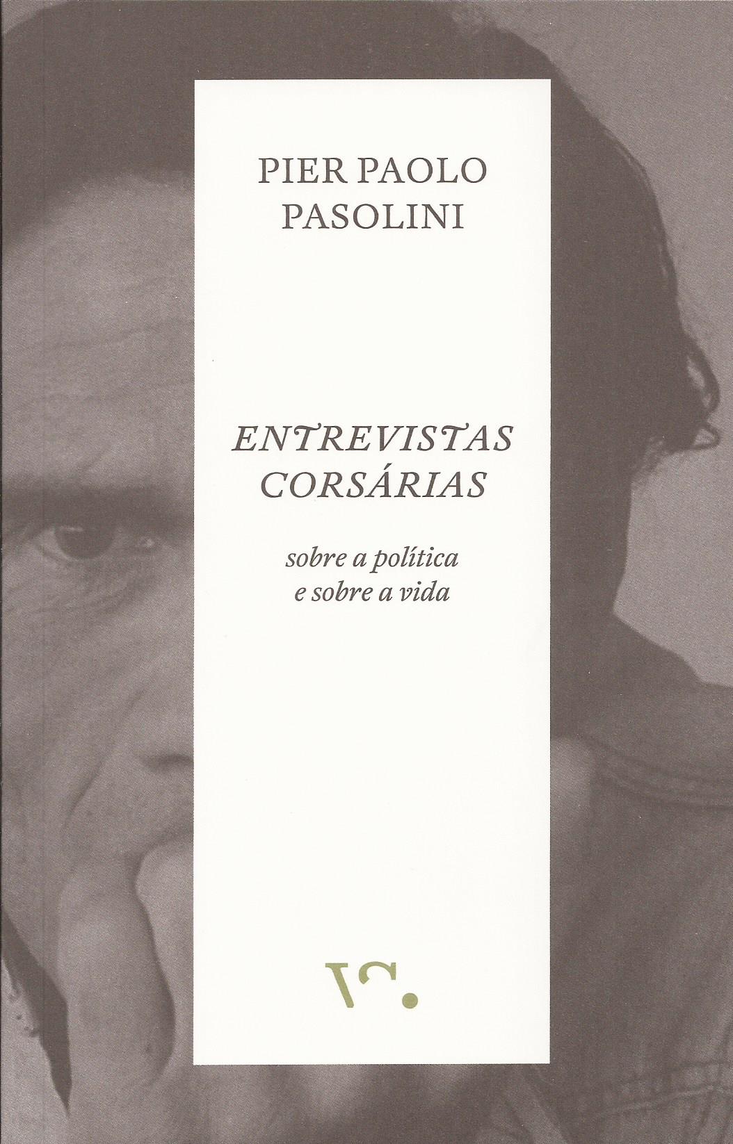Entrevistas Corsárias - Sobre a Política e sobre a vida