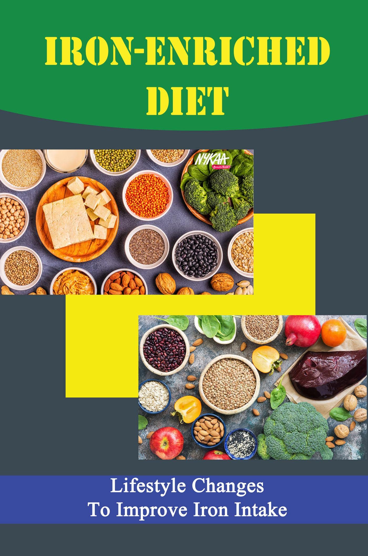 IronEnriched Diet Lifestyle Changes To Improve Iron Intake by Deeanna