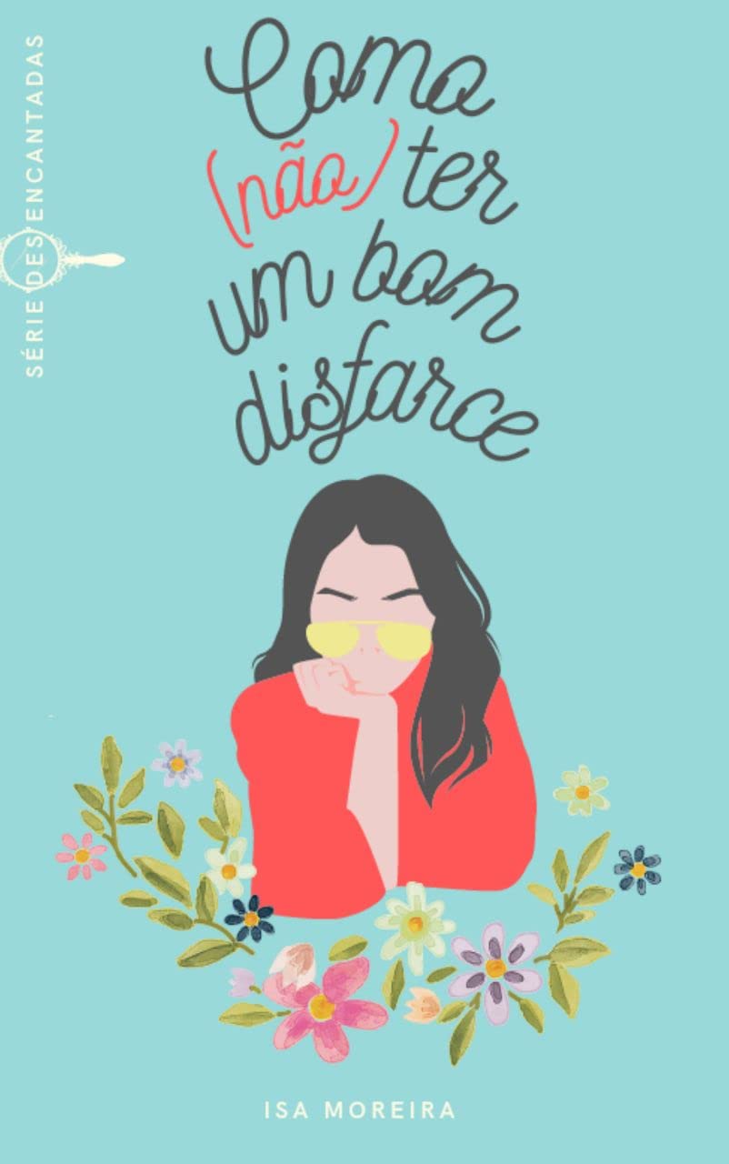 Como (não) ter um bom disfarce: Série (Des)encantadas