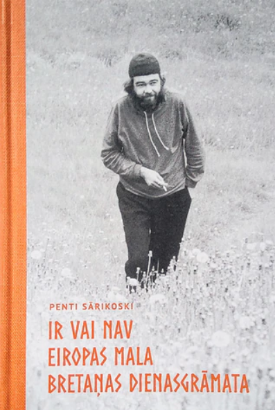Ir vai nav. Eiropas mala. Bretaņas dienasgrāmata