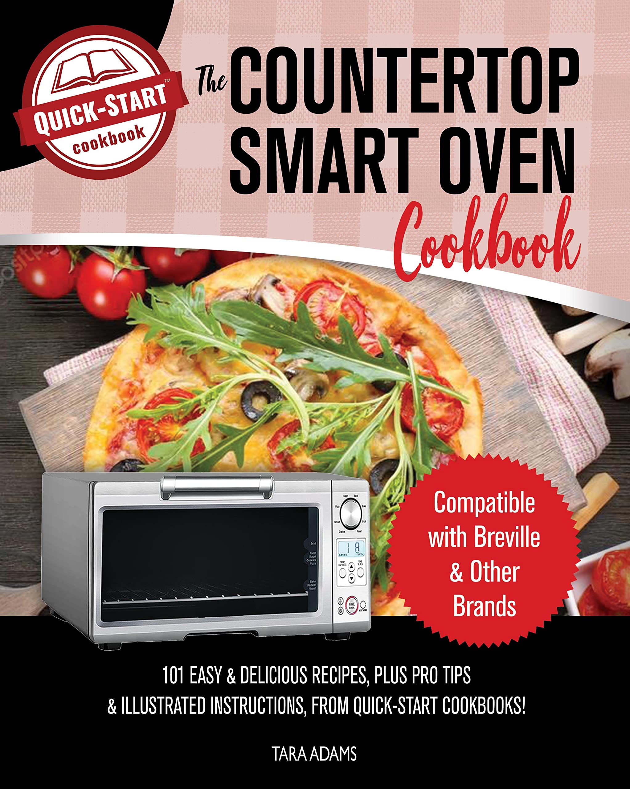 The Countertop Smart Oven Cookbook Compatible with Breville & Other