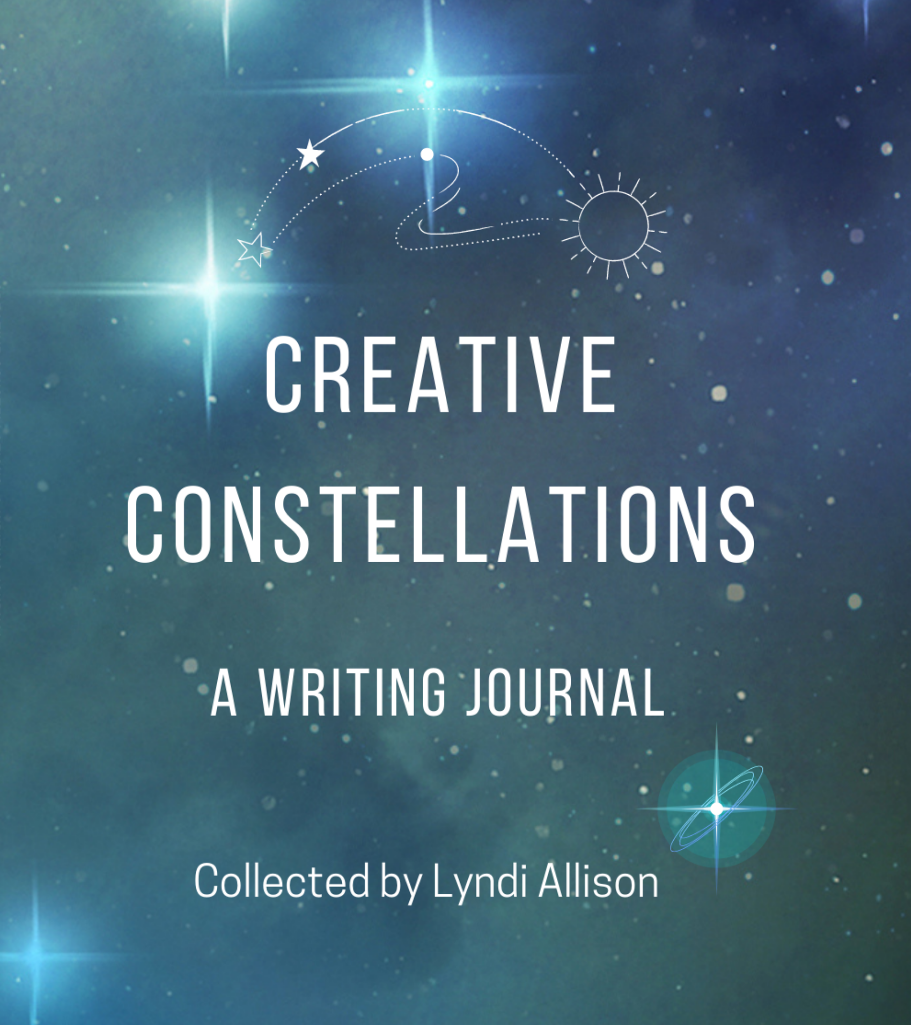 Creative Constellations: A writing Journal by Lyndi Allison | Goodreads
