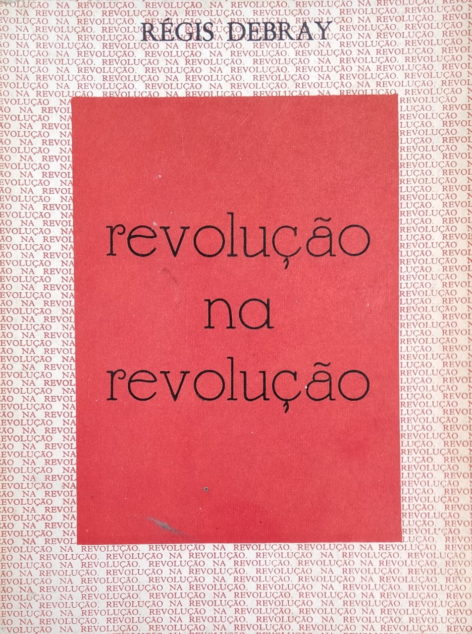Revolu o Na Revolu o By R gis Debray Goodreads