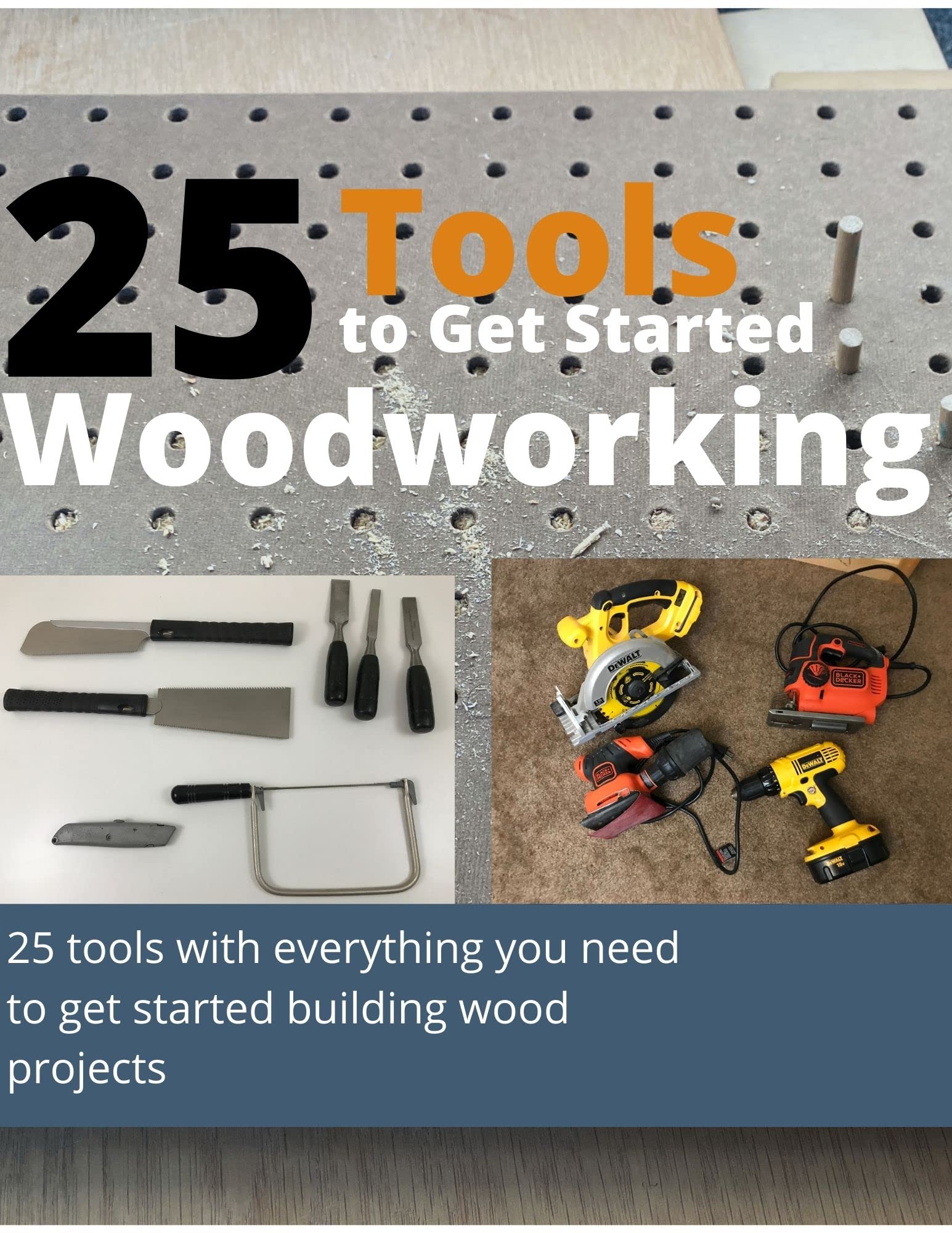 25 Tools To Get Started Woodworking by Startwoodwork Magazine Goodreads