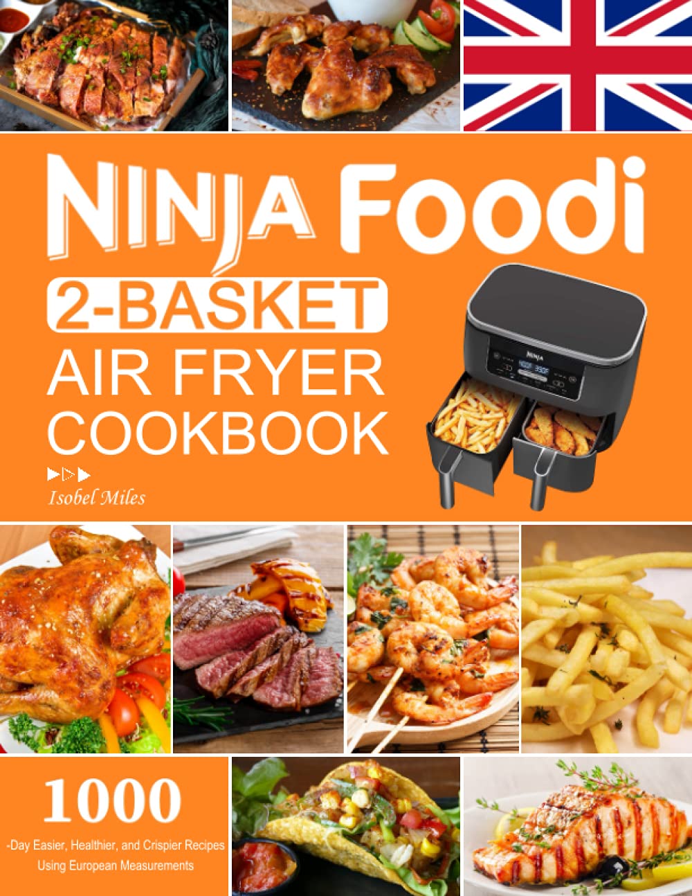 Ninja Foodi 2Basket Air Fryer Cookbook 1000Day Easier, Healthier