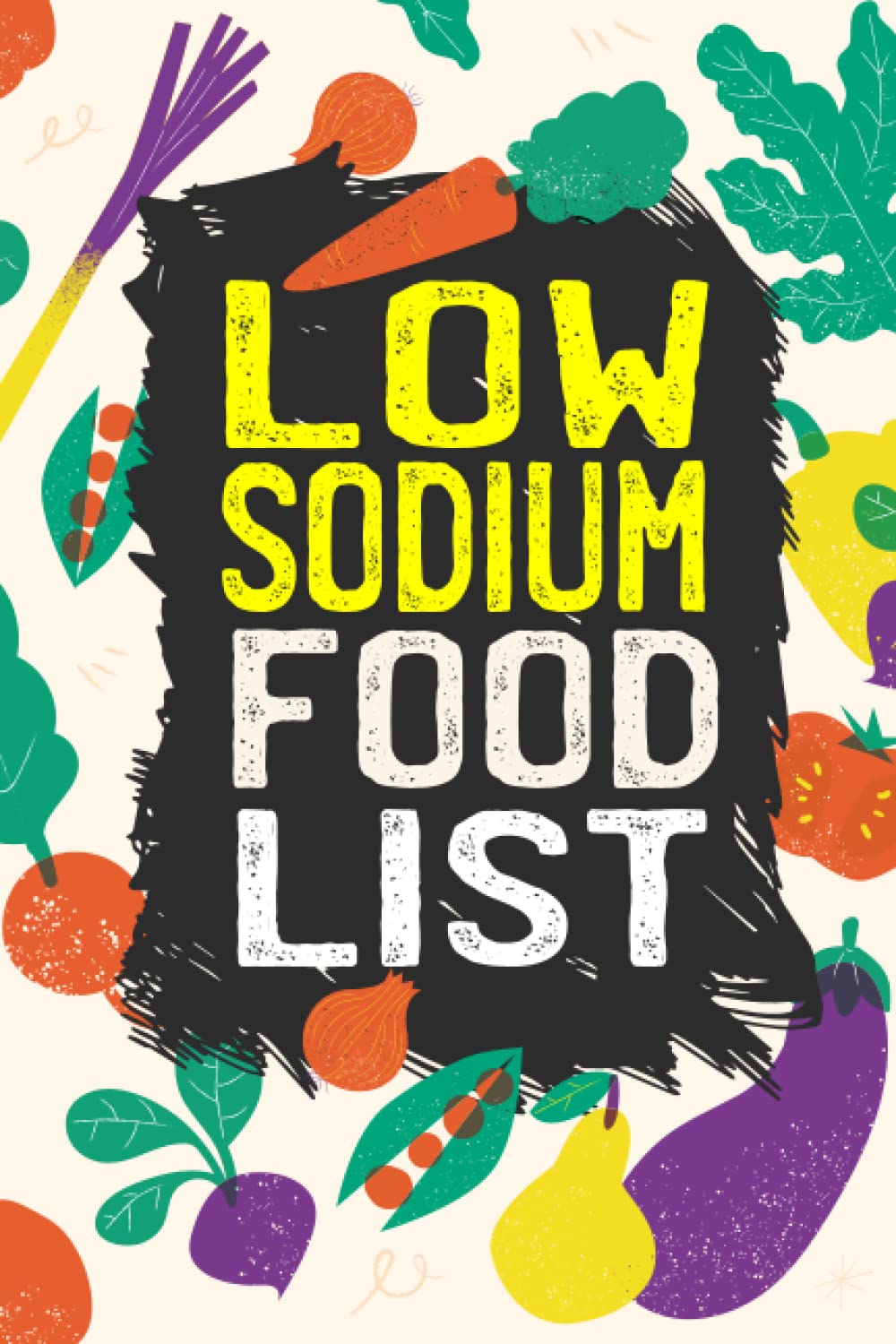 list of low sodium foods the comprehensive list of low sodium foods
