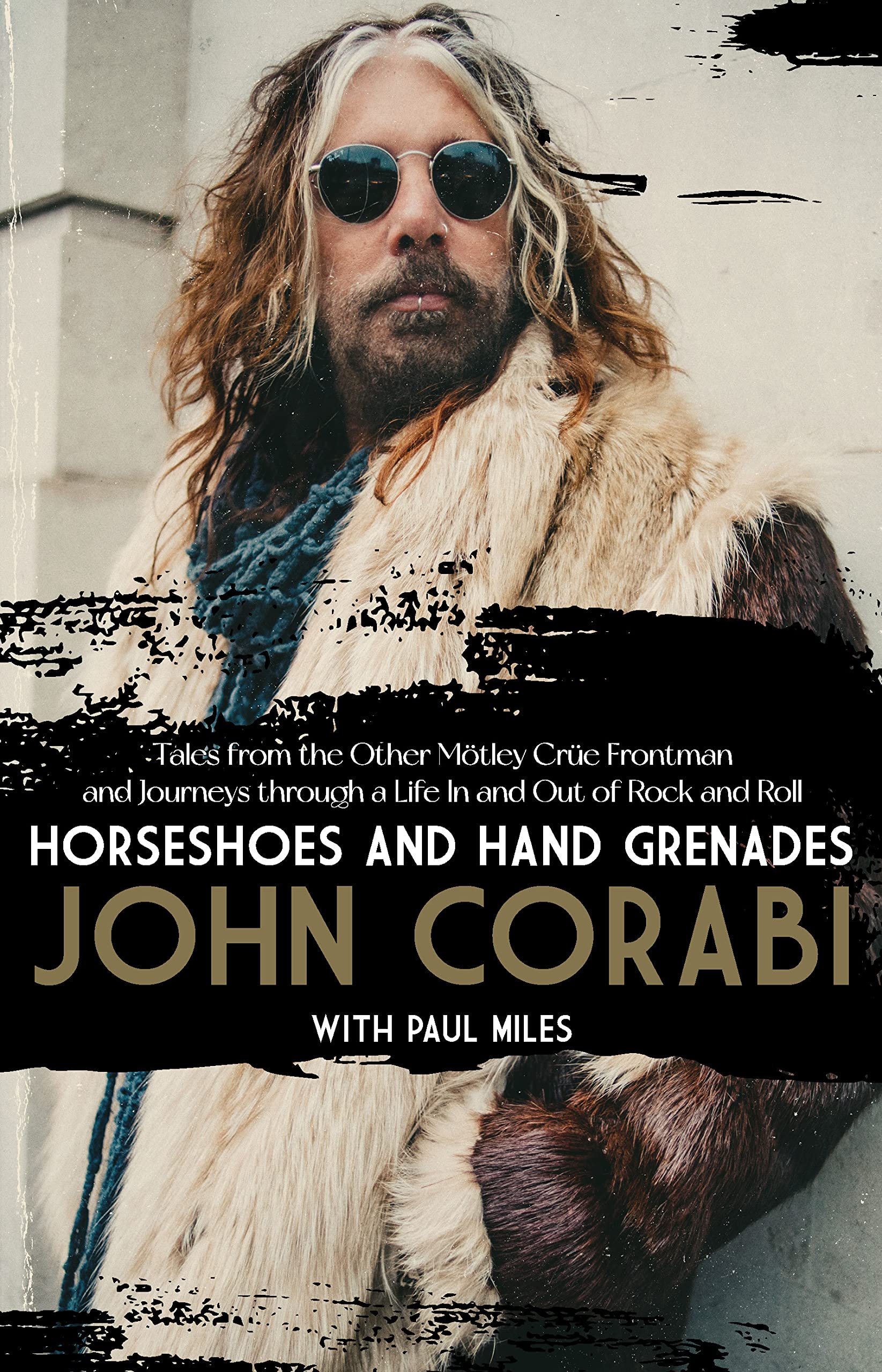 Horseshoes and Hand Grenades Tales from the Other Mötley Crüe Frontman