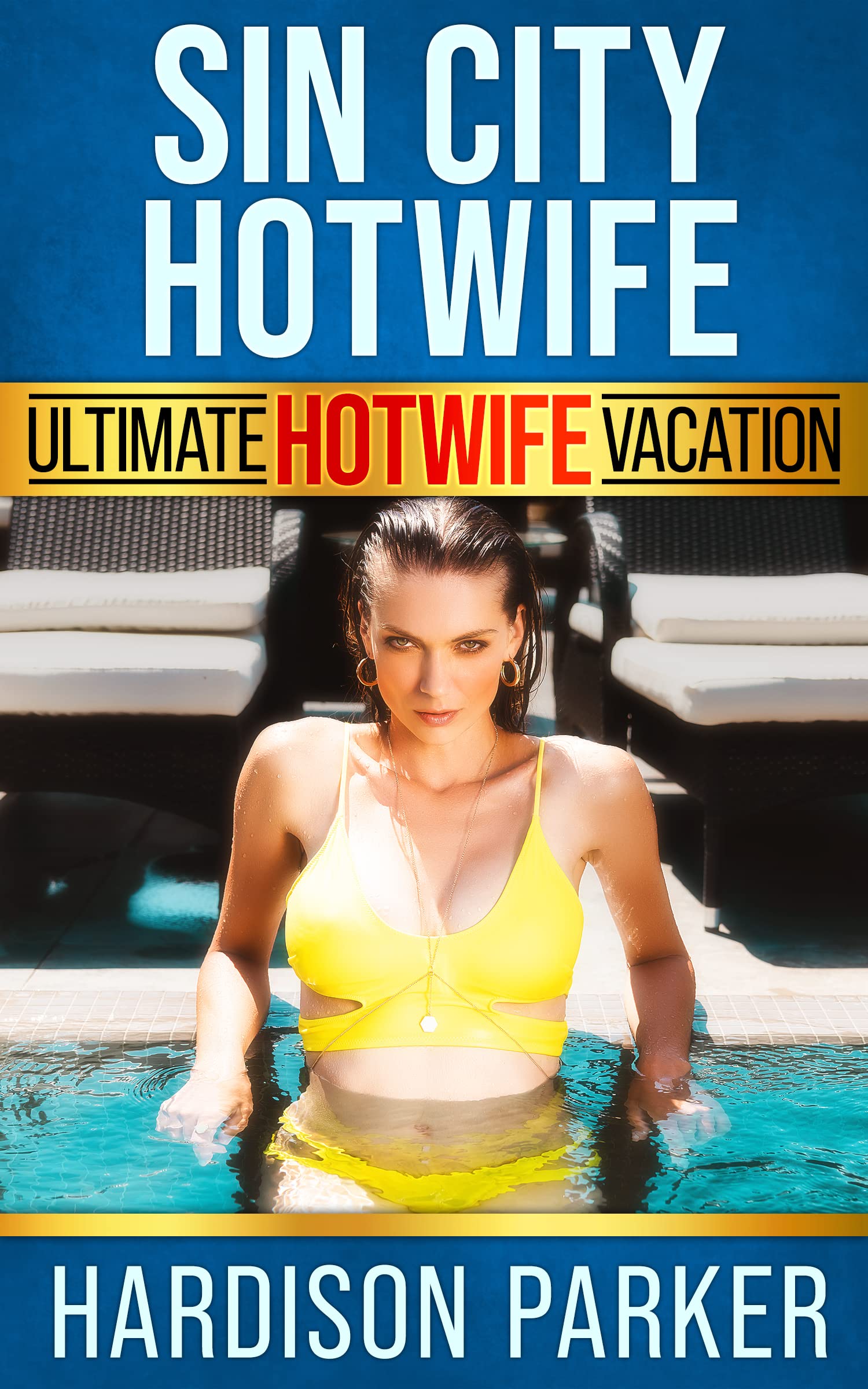 Sin City Hotwife: Ultimate Hotwife Vacation by Hardison Parker | Goodreads