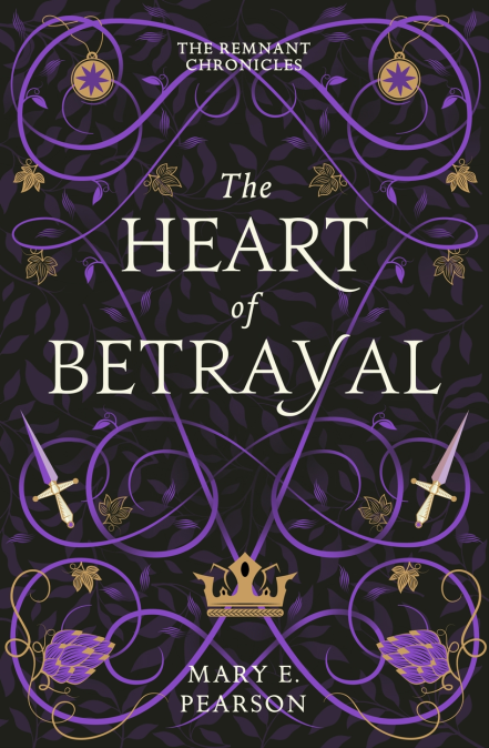 The Heart of Betrayal (The Remnant Chronicles, #2)