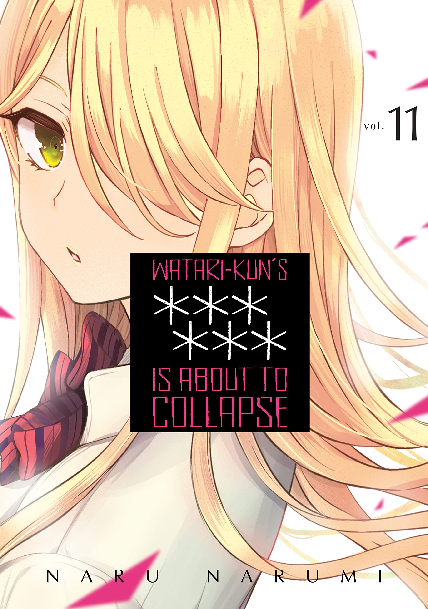 Watarikun's ****** is About to Collapse Vol. 11 by Naru