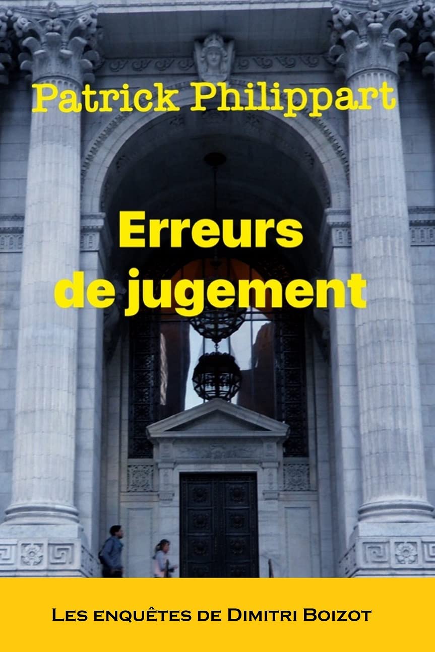 Erreurs de jugement (Les enquêtes de Dimitri Boizot)