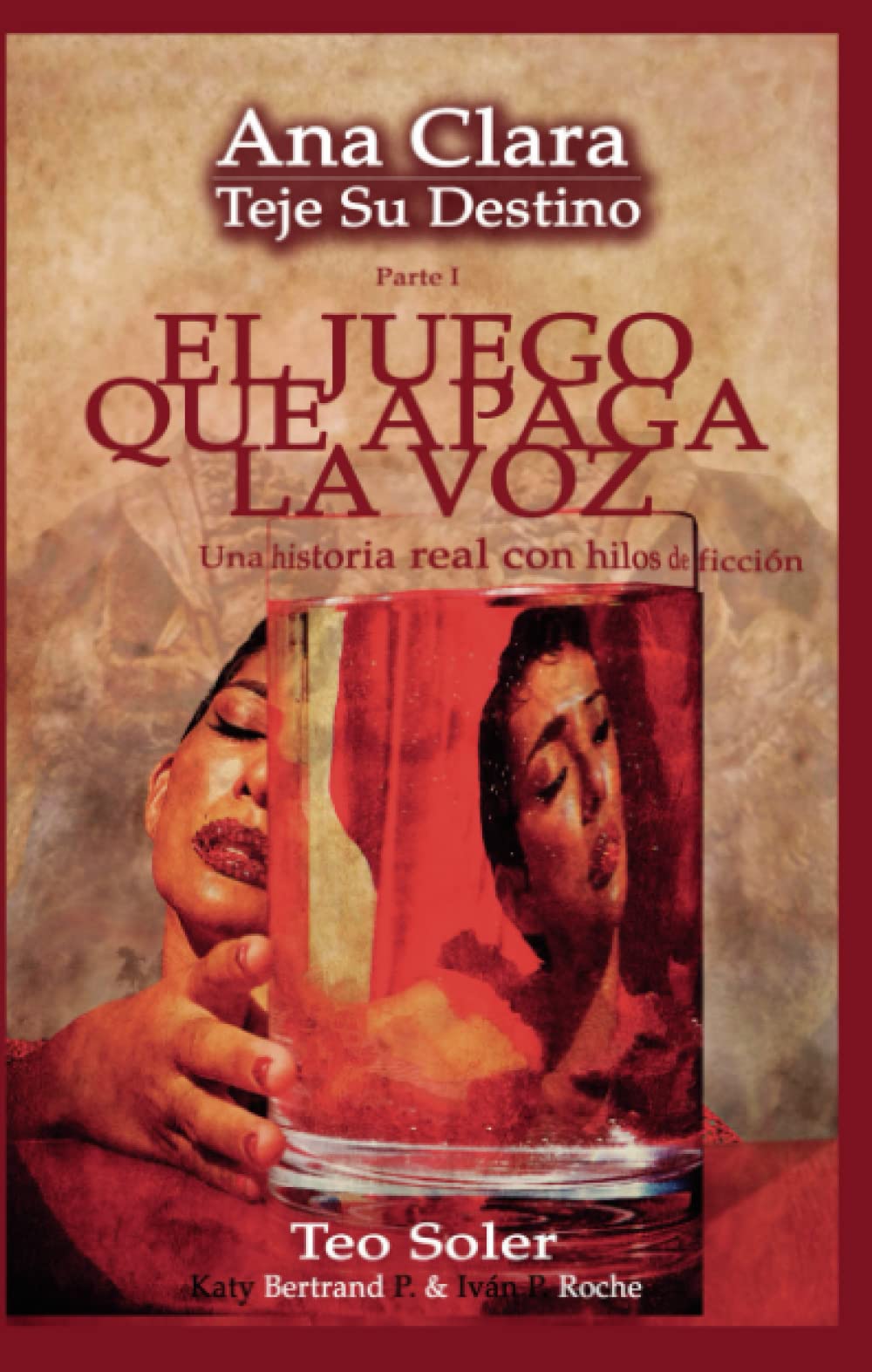 Ana Clara teje su destino: Parte I: El juego que apaga la voz