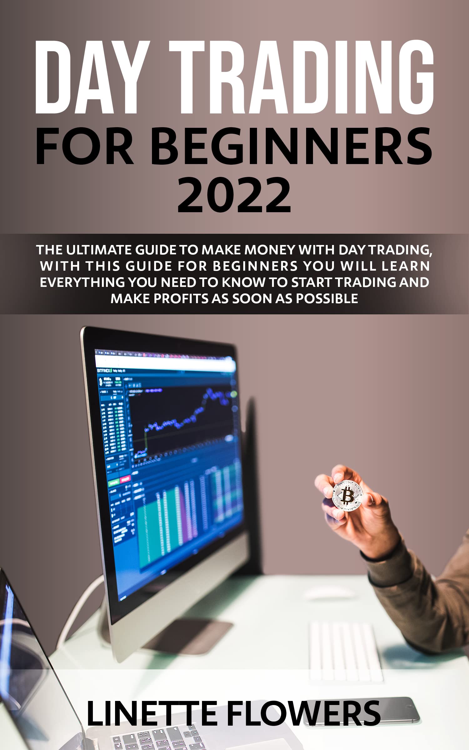 DAY TRADING FOR BEGINNERS 2022: The ultimate guide to make money with ...