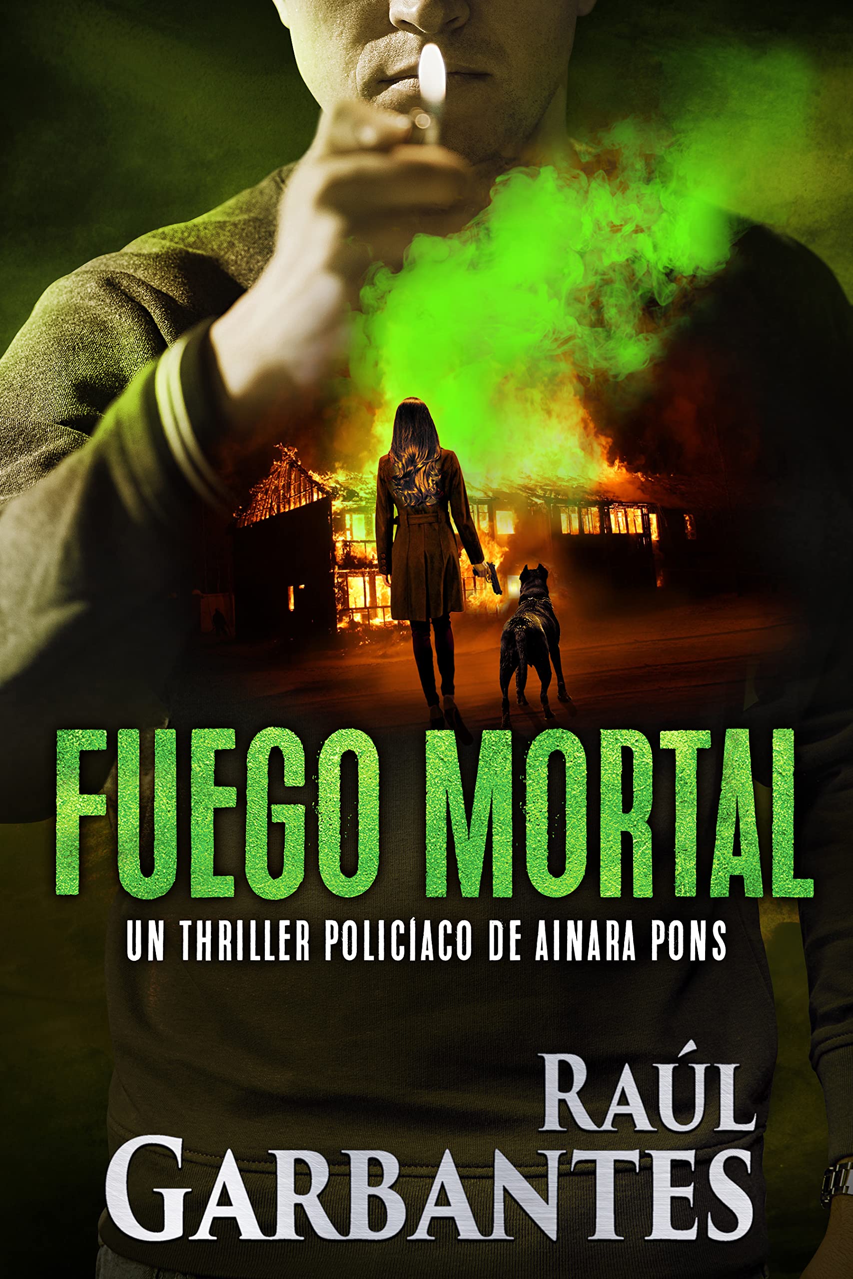 Fuego mortal: Un thriller policíaco (Agente especial Ainara Pons nº 4)