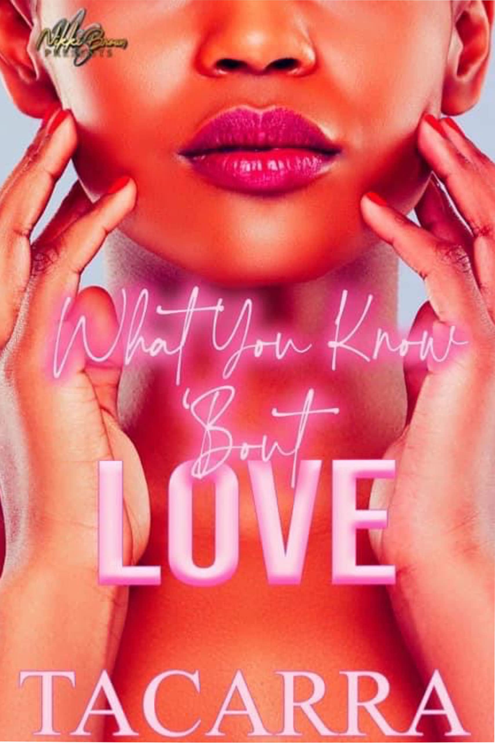What You Know 'Bout Love book cover