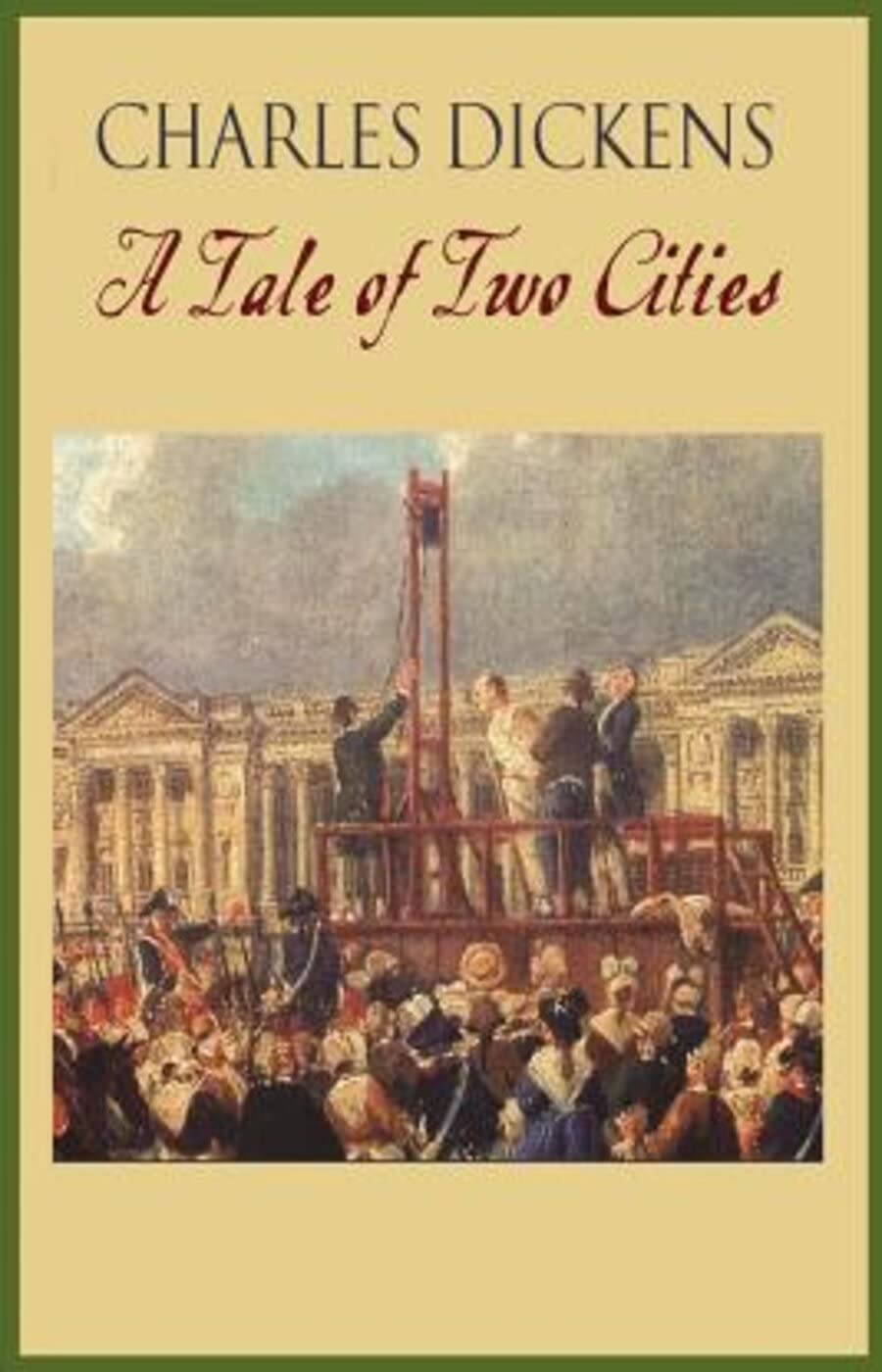 A Tale of Two Cities - Charles Dickens: Annotated by Charles Dickens ...