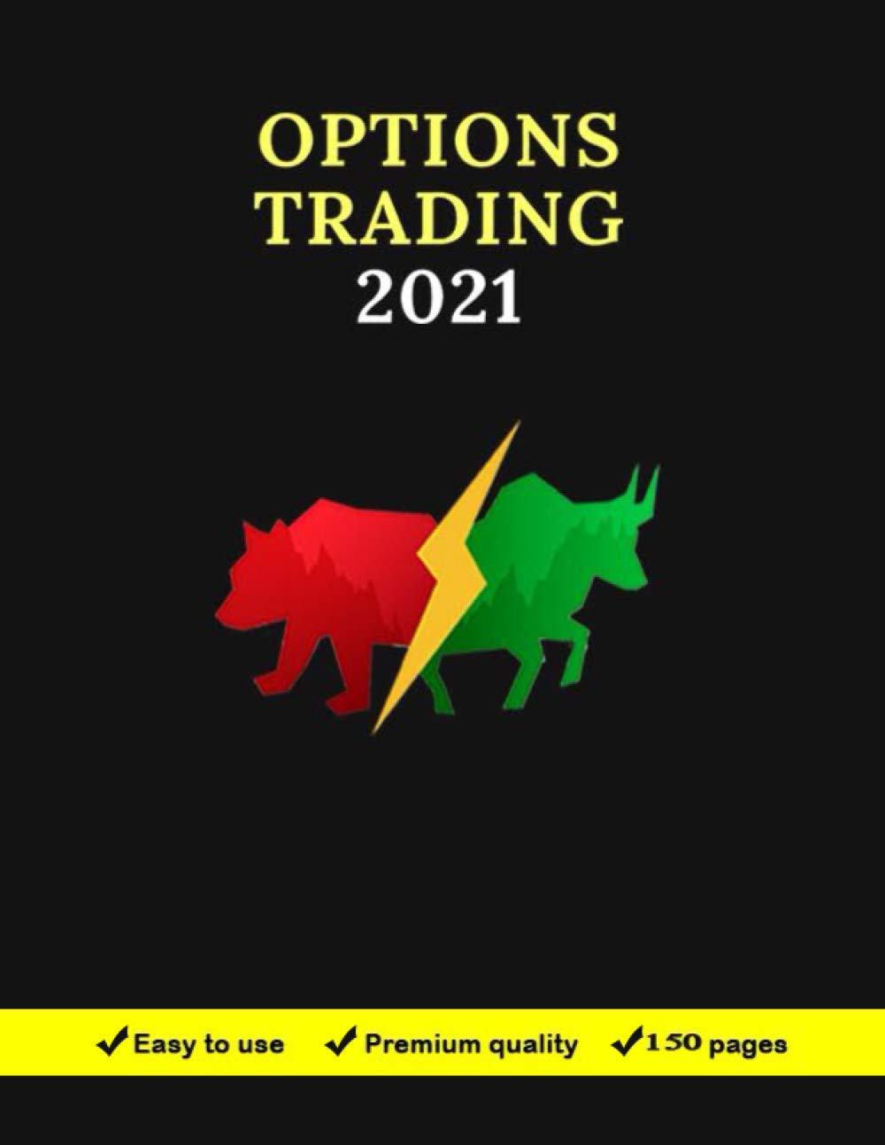 Options Trading 2021 options trading journal log book, 150 Pages, For