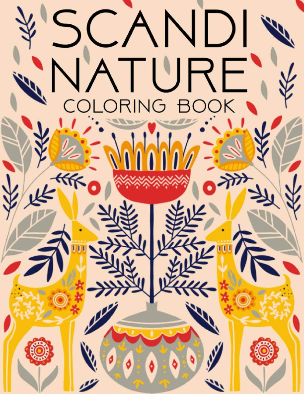 Scandi Nature Coloring Book: Natural, Simple, Stress less and Relaxing ...