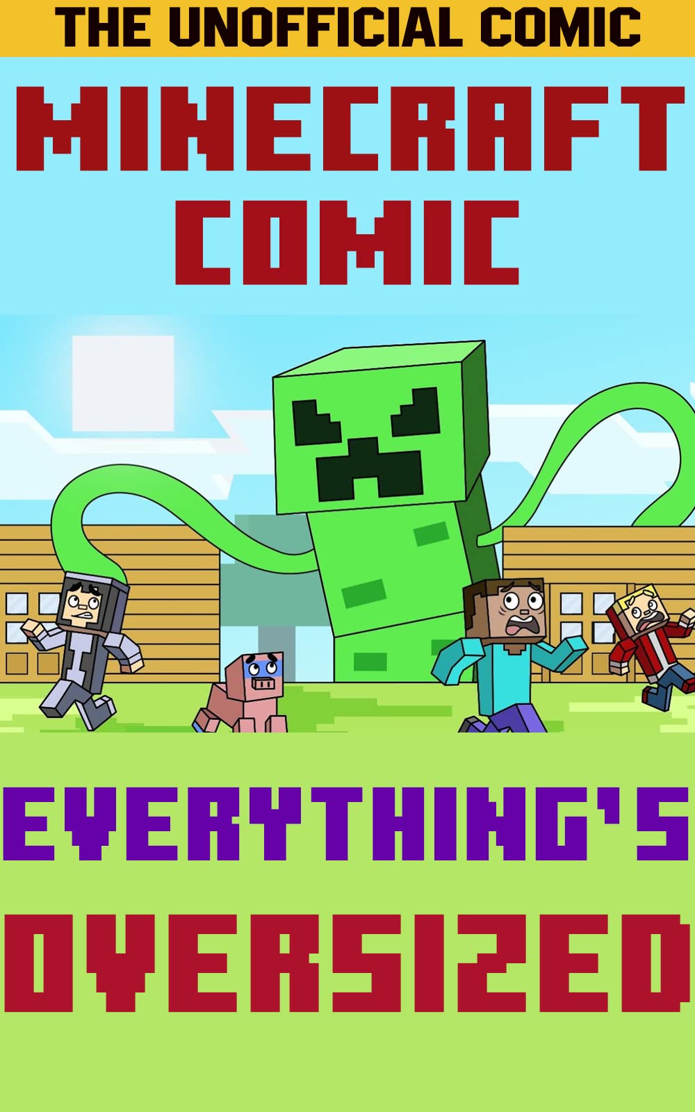 Everything Is Oversized: The Unofficial Minecraft Comic - Vol. 01