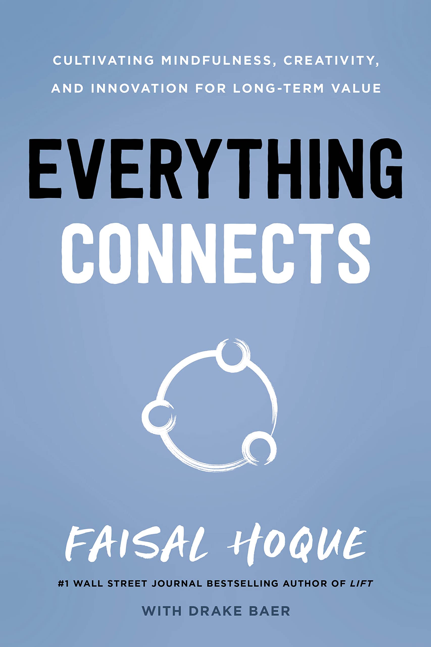 Everything Connects: Cultivating Mindfulness, Creativity, and Innovation for Long-Term Value